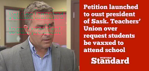 Petition launched to oust president of Sask teachers’ union over request students be vaxxed to attend school