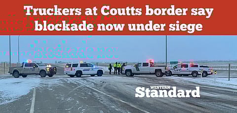Truckers at Coutts border say  blockade now under siege
