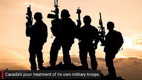 Canada’s poor treatment of its own military troops