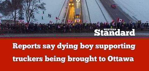 Reports say dying boy supporting truckers being brought to Ottawa