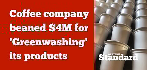 Coffee company beaned $4M for ‘Greenwashing’ its products