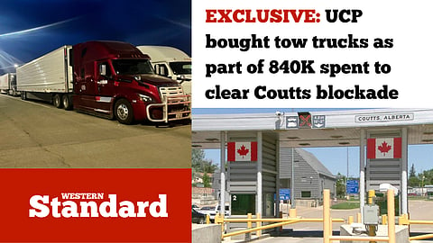 EXCLUSIVE: UCP bought tow trucks as part of 840K spent to clear Coutts blockade