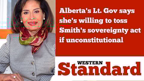 Alberta's Lt. Gov says she's willing to toss Smith's sovereignty act if unconstitutional
