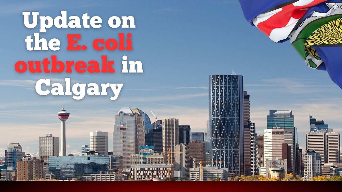 ALBERTA Update on the E. coli outbreak in Calgary