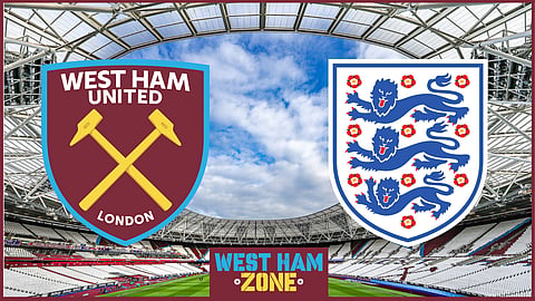 West Ham have several players on duty for England.